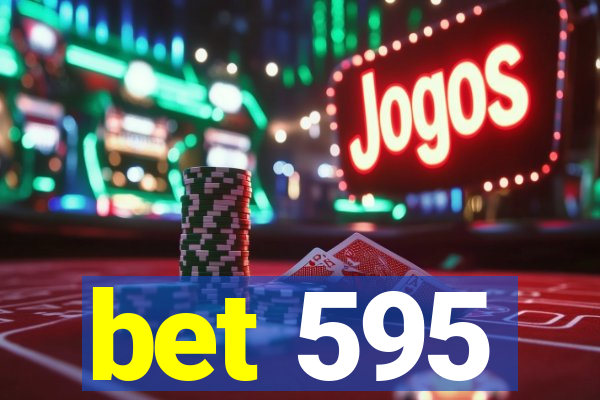 bet 595